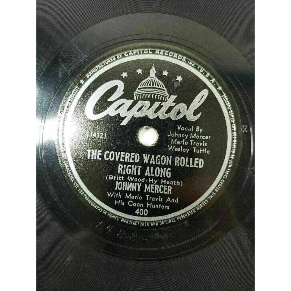 Johnny Mercer 78 10" A Little Too Fer / The Covered Wagon Rolled Right Alo V+/V+